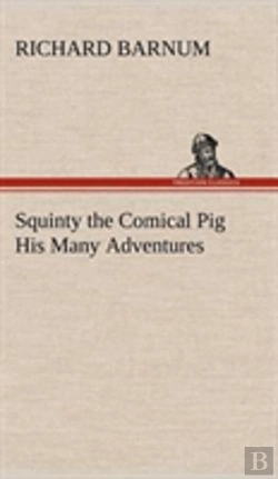 Bertrand.pt - Squinty The Comical Pig His Many Adventures