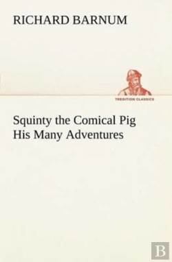 Bertrand.pt - Squinty The Comical Pig His Many Adventures