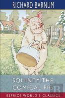 Squinty The Comical Pig