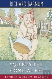 Squinty The Comical Pig