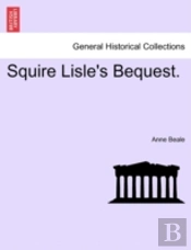 Squire Lisle'S Bequest.