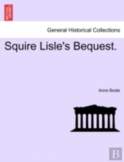 Bertrand.pt - Squire Lisle'S Bequest.