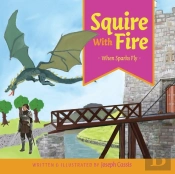 Squire With Fire: When Sparks Fly