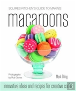 Bertrand.pt - Squires Kitchen'S Guide To Making Macaroons