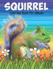Squirrel Coloring Book For Adults