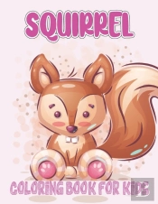 Squirrel Coloring Book For Kids