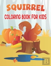 Squirrel Coloring Book For Kids