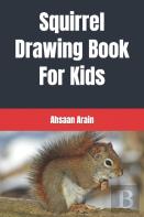 Squirrel Drawing Book For Kids