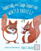 Squirrelly And Sage Squirrels' Winter Harvest