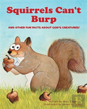 Squirrels Can'T Burp