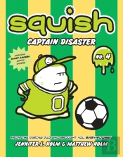 Squish #4: Captain Disaster