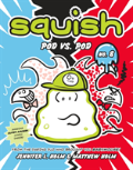 Squish #8: Pod Vs. Pod
