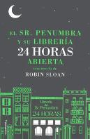 Sr. Penumbra Y Su Librería 24 Horas Abierta, El