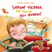 Sr. Vicente, Por Favor, Não Invente