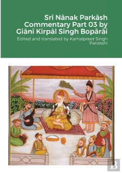 Bertrand.pt - Srī NāNak ParkāSh Commentary Part 03 By GiāNī KirpāL Singh BopāRāI