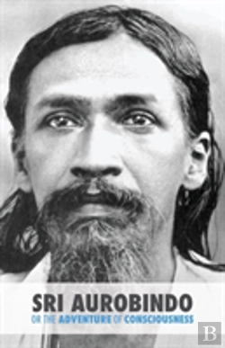 Bertrand.pt - Sri Aurobindo Or The Adventure Of Consciousness