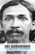 Sri Aurobindo Or The Adventure Of Consciousness