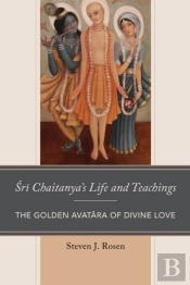 Sri Chaitanyaâ€™S Life And Teachings