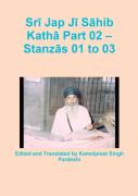 Sri Jap Ji Sahib Katha Part 02 - Stanzas 01 To 03