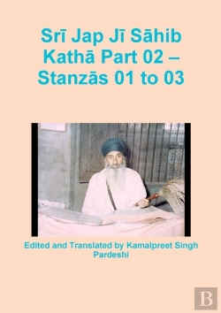 Bertrand.pt - Sri Jap Ji Sahib Katha Part 02 - Stanzas 01 To 03