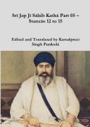 Sri Jap Ji Sahib Katha Part 05 - Stanzas 12 To 15