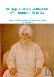 Sri Jap Ji Sahib Katha Part 07 - Stanzas 20 To 23