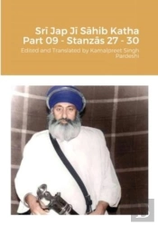 Sri Jap Ji Sahib Katha Part 09 - Stanzas 27 To 30