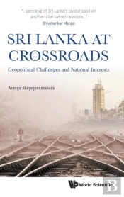 Sri Lanka At Crossroads: Geopolitical Challenges And National Interests
