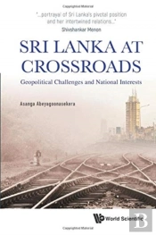 Sri Lanka At Crossroads: Geopolitical Challenges And National Interests