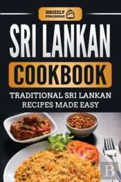 Sri Lankan Cookbook: Traditional Sri Lan