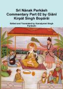 Sri Nanak Parkash Commentary Part 02 By Giani Kirpal Singh Boparai