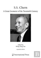 S.S Chern A Great Geometer Of The Twent