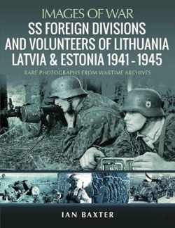 Bertrand.pt - Ss Foreign Divisions & Volunteers Of Lithuania, Latvia And Estonia, 1941 1945