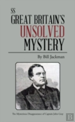 Bertrand.pt - Ss Great Britain'S Unsolved Mystery
