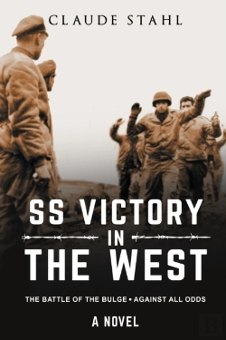 Bertrand.pt - Ss Victory In The West The Battle Of The Bulge Against All Odds A Novel