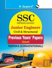 Ssc: Junior Engineer Exam Civil & Structural (Paper-Ii : Conventional) Previous Years' Papers (Solved) (Ssc Exam)