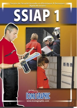 Bertrand.pt - Ssiap 1 ; Formation Des Agents Des Sevices De Sécurité Incendie Et D'Assistances À Personnes (6e Édition)
