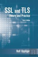 Ssl And Tls: Theory And Practice, Third Edition