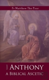 St Anthony: A Biblical Ascetic