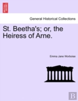 Bertrand.pt - St. Beetha'S; Or, The Heiress Of Arne.