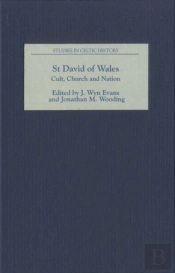 St David Of Wales: Cult, Church And Nation