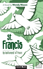 St. Francis - An Instrument Of Peace