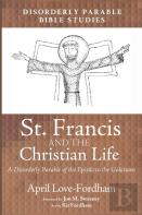 St. Francis And The Christian Life