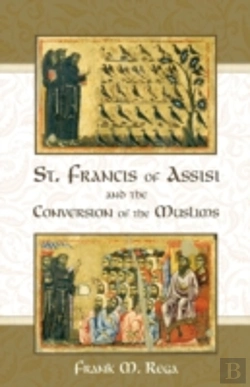 Bertrand.pt - St. Francis Of Assisi And The Conversion Of The Muslims