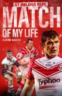 St Helens Match Of My Life