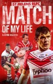 St Helens Match Of My Life