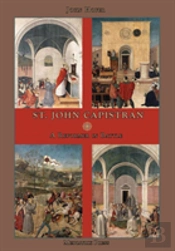 St. John Capistran: A Reformer In Battle