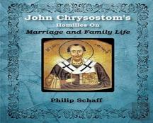 St. John Chrysostom'S Homilies On Marriage And Family Life