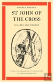 St John Of The Cross: His Life And Poetry