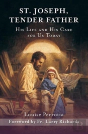 St. Joseph, Tender Father: His Life And